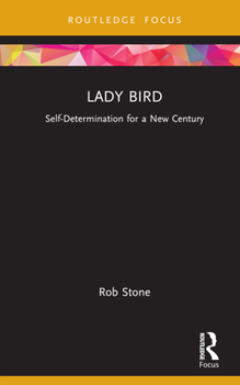 Hardcover Lady Bird: Self-Determination for a New Century Book