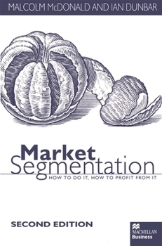 Paperback Market Segmentation: How to Do It How to Profit from It Book