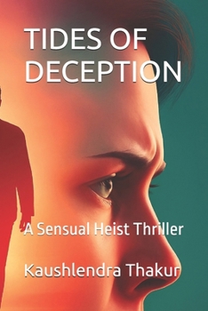 TIDES OF DECEPTION: A Sensual Heist Thriller