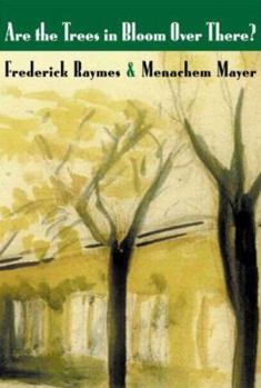 Paperback Are the Trees in Bloom over There: Thoughts and Memories of Two Brothers Book