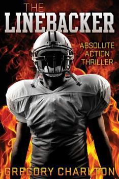 Paperback The Linebacker: Absolute Action Thriller Book