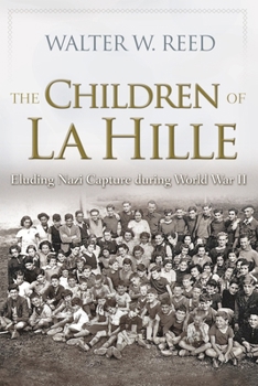 The Children of La Hille: Eluding Nazi Capture During World War II - Book  of the Modern Jewish History