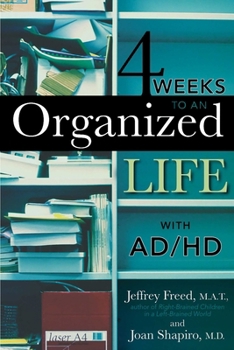 Paperback 4 Weeks to an Organized Life with Ad/HD Book