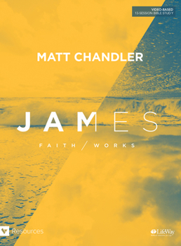 Paperback James - Bible Study Book: Faith Works Book