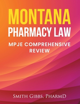 Paperback Montana Pharmacy Law: Mpje Comprehensive Review Book
