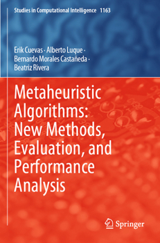 Paperback Metaheuristic Algorithms: New Methods, Evaluation, and Performance Analysis Book