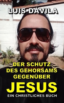 Paperback Der Schutz des Gehorsams gegenüber Jesus [German] Book