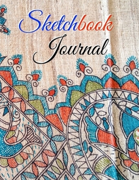 Sketchbook Journal: Blank pages, white paper, sketch, doodle and draw 8.5 X 11, Customized Artist Sketchbook to Draw and Journal: 110 pages, Sketching, Drawing and Creative Doodling Notebook. (Blank D