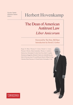 Hardcover Herbert Hovenkamp Liber Amicorum: The Dean of American Antitrust Law Book