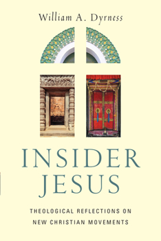 Paperback Insider Jesus: Theological Reflections on New Christian Movements Book