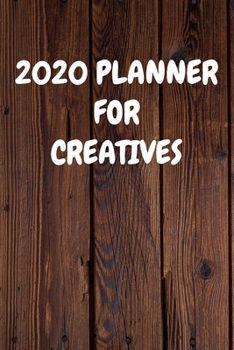 2020 Planner for Creatives: Cool Wood Themed Daily Weekly Monthly 2020 - 2021 Planner / Organizer / Diary - Christmas Gift