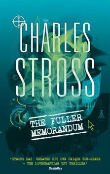 The Fuller Memorandum - Book #3 of the Laundry Files