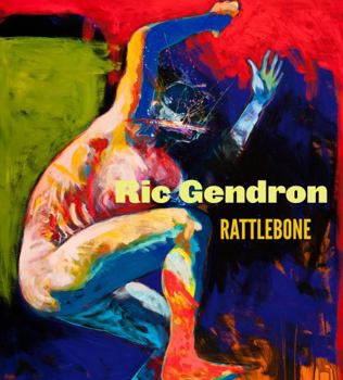 Hardcover Ric Gendron: Rattlebone Book