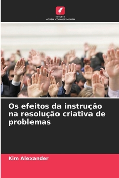 Paperback Os efeitos da instrução na resolução criativa de problemas [Portuguese] Book