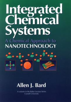 Hardcover Integrated Chemical Systems: A Chemical Approach to Nanotechnology Book