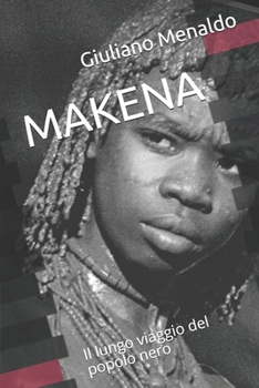 Paperback Makena: Il lungo viaggio del popolo nero [Italian] Book