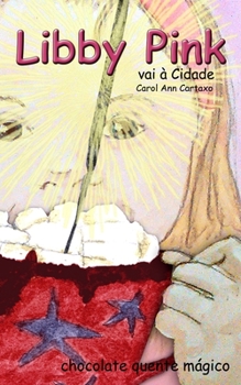 Paperback Libby Pink vai à Cidade: (chocolate quente mágico) [Portuguese] Book