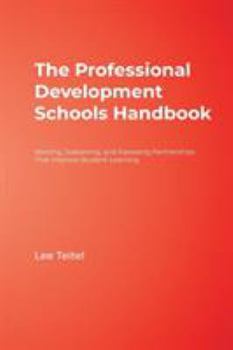 Hardcover The Professional Development Schools Handbook: Starting, Sustaining, and Assessing Partnerships That Improve Student Learning Book