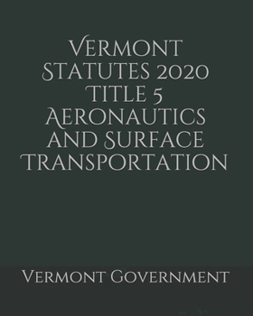 Paperback Vermont Statutes 2020 Title 5 Aeronautics and Surface Transportation Book