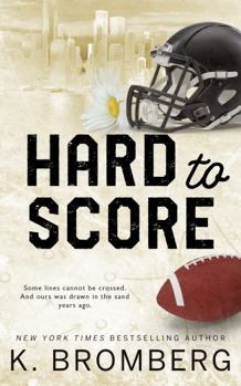 Hard to Score: Special Edition (The Play Hard Series (The Kincade Sisters))