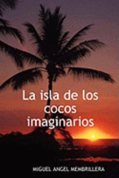 Paperback La isla de los cocos imaginarios [Spanish] Book