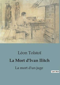 Paperback La Mort d'Ivan Ilitch: La mort d'un juge [French] Book
