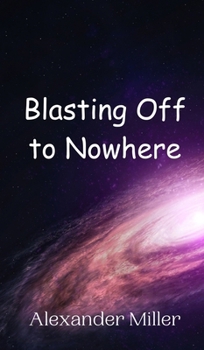 Hardcover Blasting Off to Nowhere Book