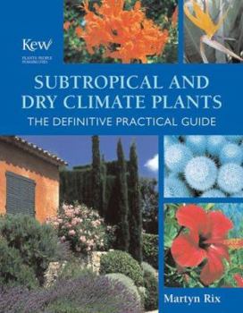 Hardcover Subtropical and Dry Climate Plants: The Definitive Practical Guide Book