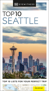 Seattle Top 10 (Eyewitness Top Ten Travel Guides) - Book  of the Eyewitness Top 10 Travel Guides