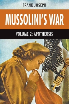Paperback Mussolini's War Volume 2: Apothesis Book