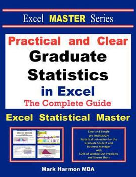 Paperback Practical and Clear Graduate Statistics in Excel - The Excel Statistical Master Book