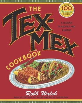 Paperback The Tex-Mex Cookbook: A History in Recipes and Photos Book