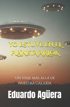 Paperback Yo Estuve en el Planeta Arlok [Spanish] Book