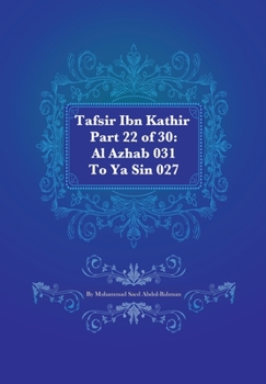 Paperback Tafsir Ibn Kathir Part 22 of 30: Al Azhab 031 To Ya Sin 027 Book