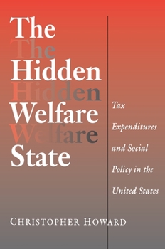 Paperback The Hidden Welfare State: Tax Expenditures and Social Policy in the United States Book