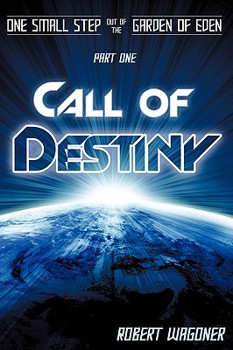 Call of Destiny (One Small Step out of the Garden of Eden, #1) - Book #1 of the One Small Step out of the Garden of Eden