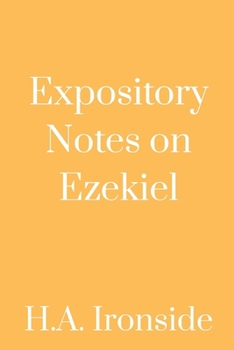 Expository Notes on Ezekiel the Prophet