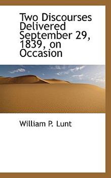 Paperback Two Discourses Delivered September 29, 1839, on Occasion Book