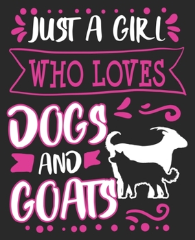 Just A Girl Who Loves Dogs And Goats: Mom Funny Christmas Women Her Composition Notebook 100 Wide Ruled Pages Journal Diary