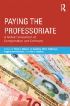 Paperback Paying the Professoriate: A Global Comparison of Compensation and Contracts Book