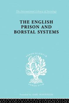 Paperback The English Prison and Borstal Systems Book