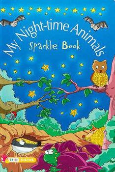 My Night-Time Animals (Sparkle Books)