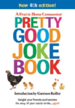 A Prairie Home Companion Pretty Good Joke Book - Book  of the Pretty Good Jokes