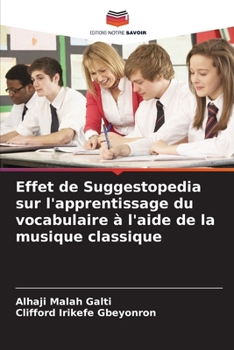 Paperback Effet de Suggestopedia sur l'apprentissage du vocabulaire à l'aide de la musique classique [French] Book