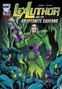 Paperback Lex Luthor and the Kryptonite Caverns Book