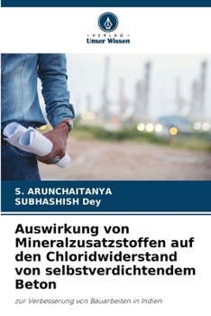 Auswirkung von Mineralzusatzstoffen auf den Chloridwiderstand von selbstverdichtendem Beton (German Edition)