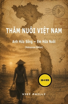 Paperback ThĂm Nuôi ViỆt Nam: Anh HỨa SỐng - Em HỨa Nuôi [Vietnamese] Book