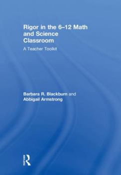 Hardcover Rigor in the 6-12 Math and Science Classroom: A Teacher Toolkit Book