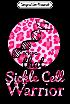 Paperback Composition Notebook: 100% That Leopard Pink Sickle Cell Warrior Journal/Notebook Blank Lined Ruled 6x9 100 Pages Book