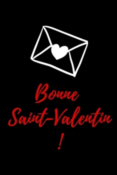 Paperback Saint valentin notebook: carnet de note, 120 pages blanche avec des lignes; taille 15,24 x 22,86 cm. [French] Book